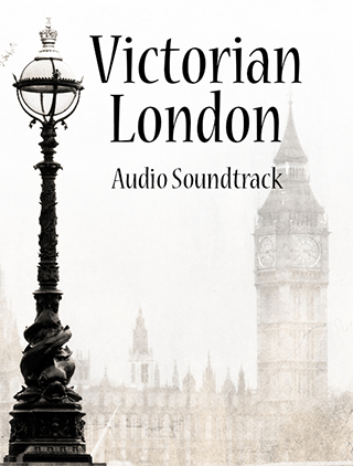 Victorian London Audio SoundTrack